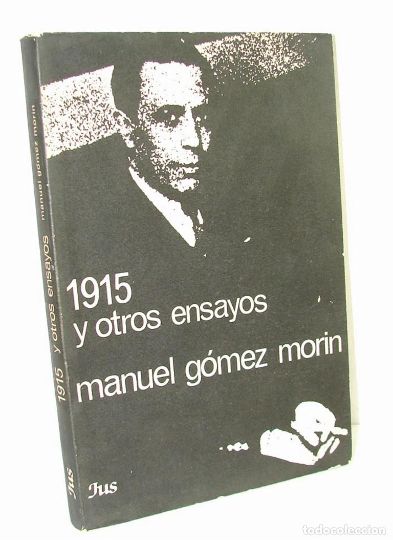 Libros: 1915 Y Otros Ensayos, Manuel Gomez Morin. 1973 / Plt , Himx