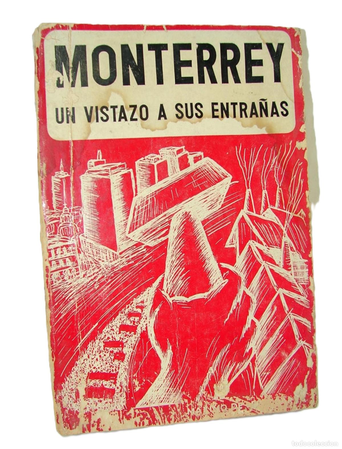 Libros: Monterrey Vistazo Sus Entra&ntilde;as. 1968. Maximo Leon Garza. Firmado1ra ed. Himx