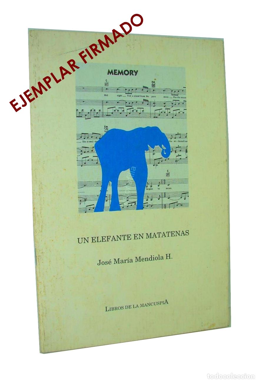 Libros: Un Elefante En Matatenas, Jose Maria Mandiola, Firmado Nvl
