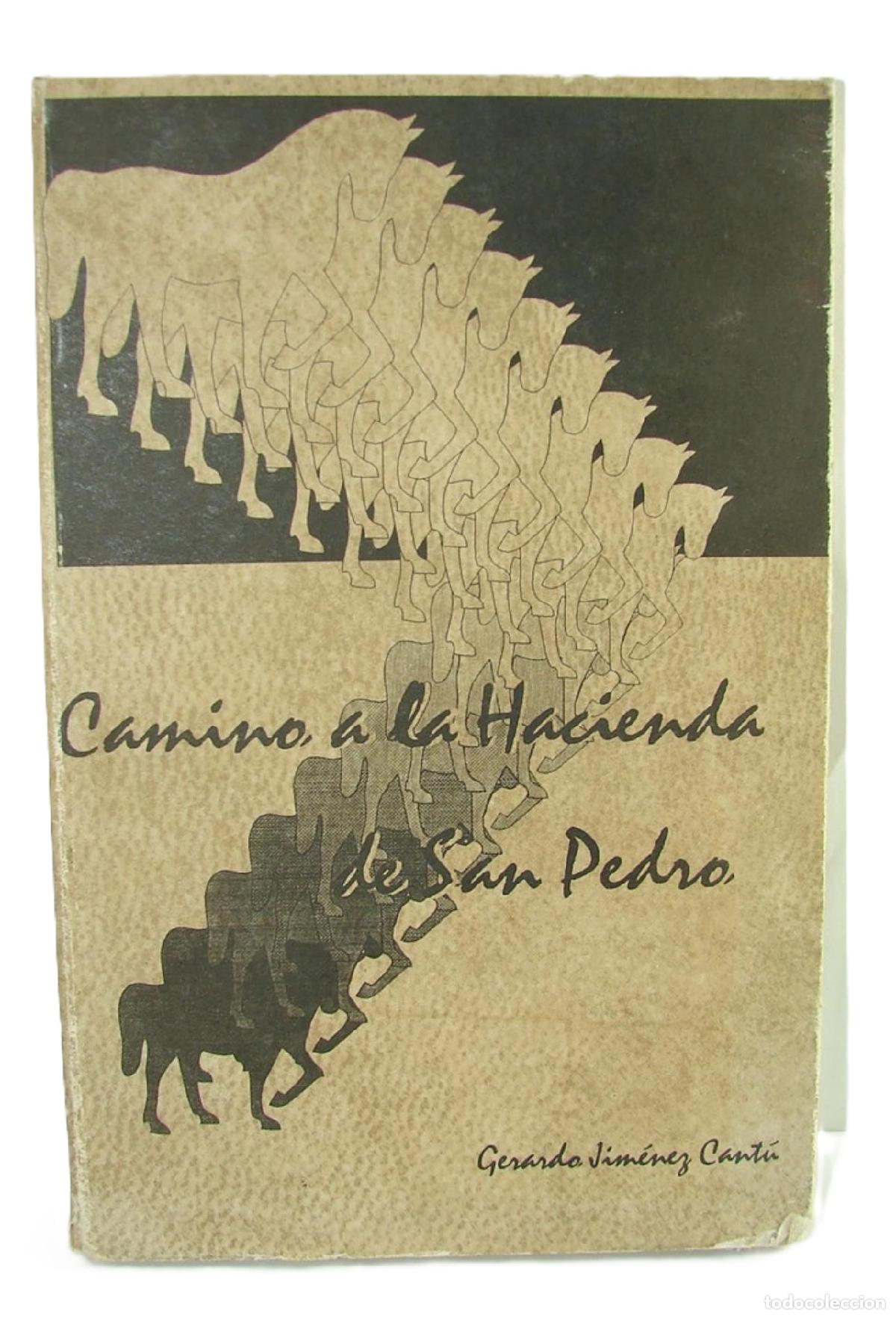 Libros: Camino a la Hacienda de San Pedro, Gerardo Jim&eacute;nez, Firmado, Himx