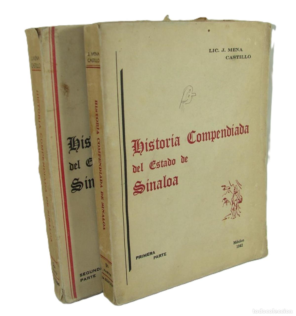 Libros: Historia De Sinaloa, 2 Tomos 1942 Mena Castillo, Lnu, Himx