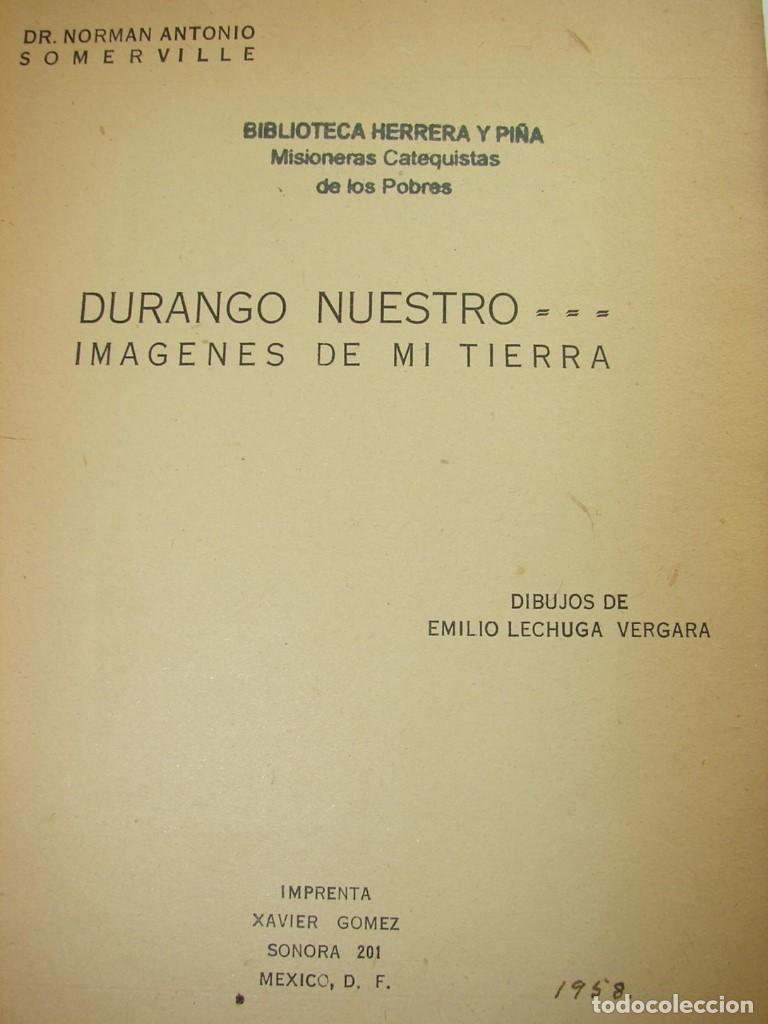 Libros: Durango Nuestro, Norman Antonio Somerville, 1951, Himx. Raro - Foto 2