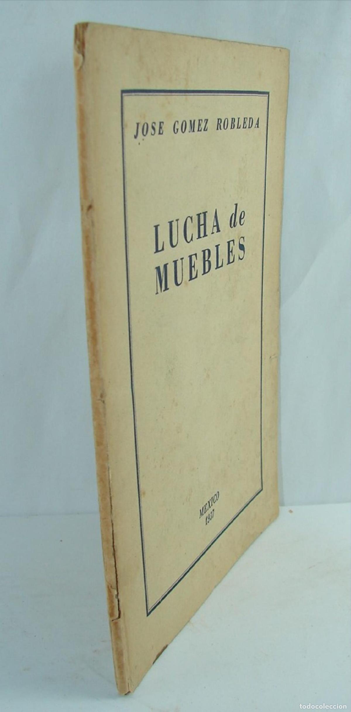 Libros: Lucha De Muebles 1937 Jose Gomez Robleda / Raro - Foto 3