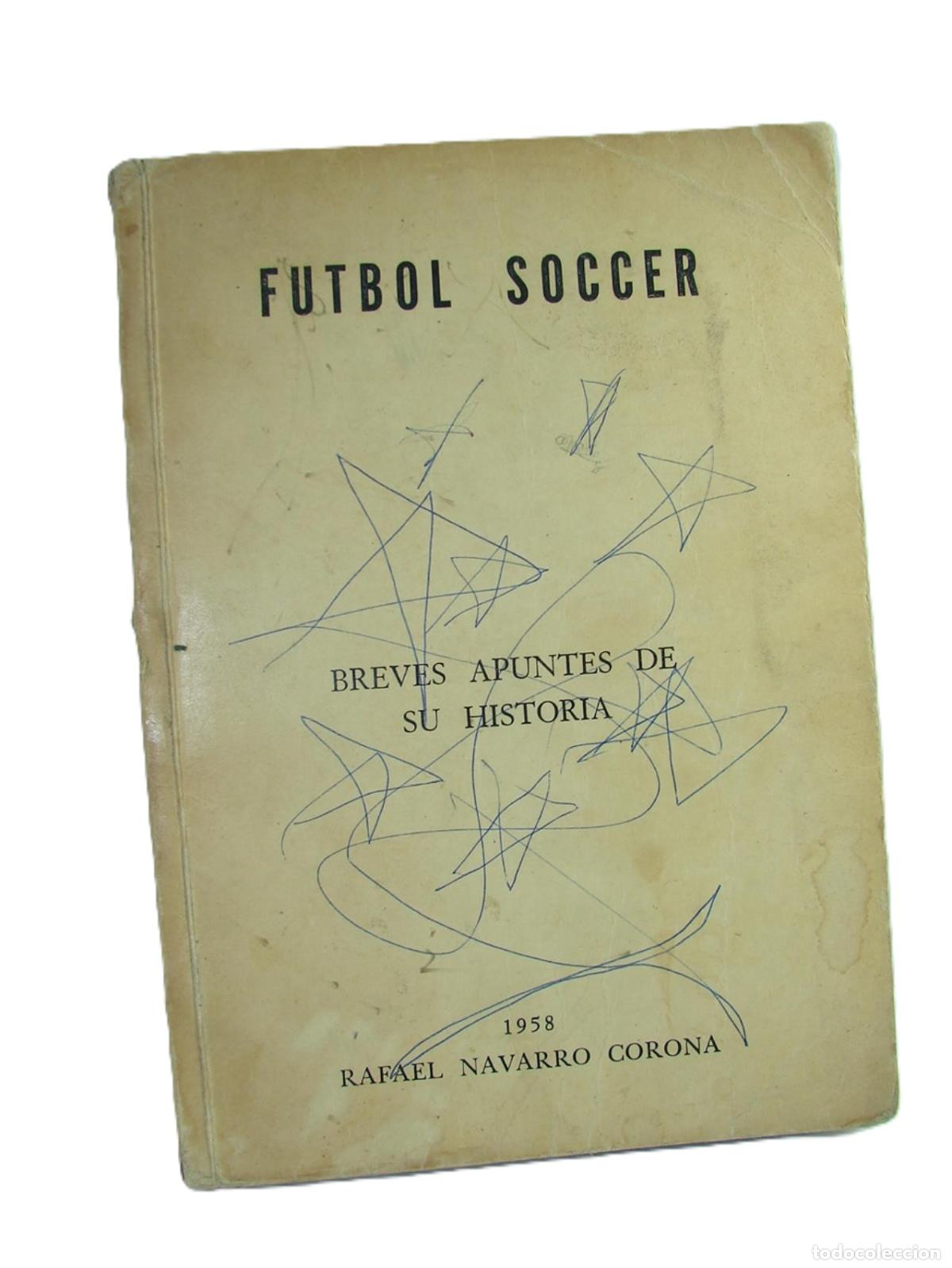 Livres: Futbol Soccer Por: Rafel Navarro Corona 1958 Dpts
