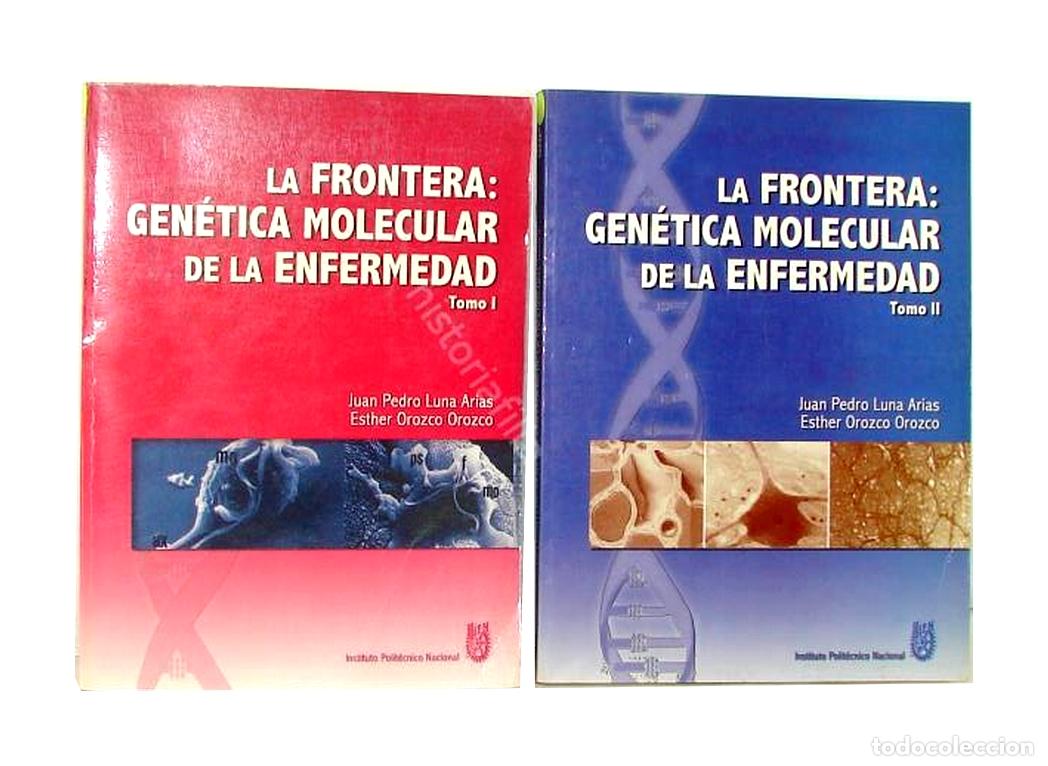 Livres: La Frontera Genetica Molecular, Luna Arias, Esther Orozco Md