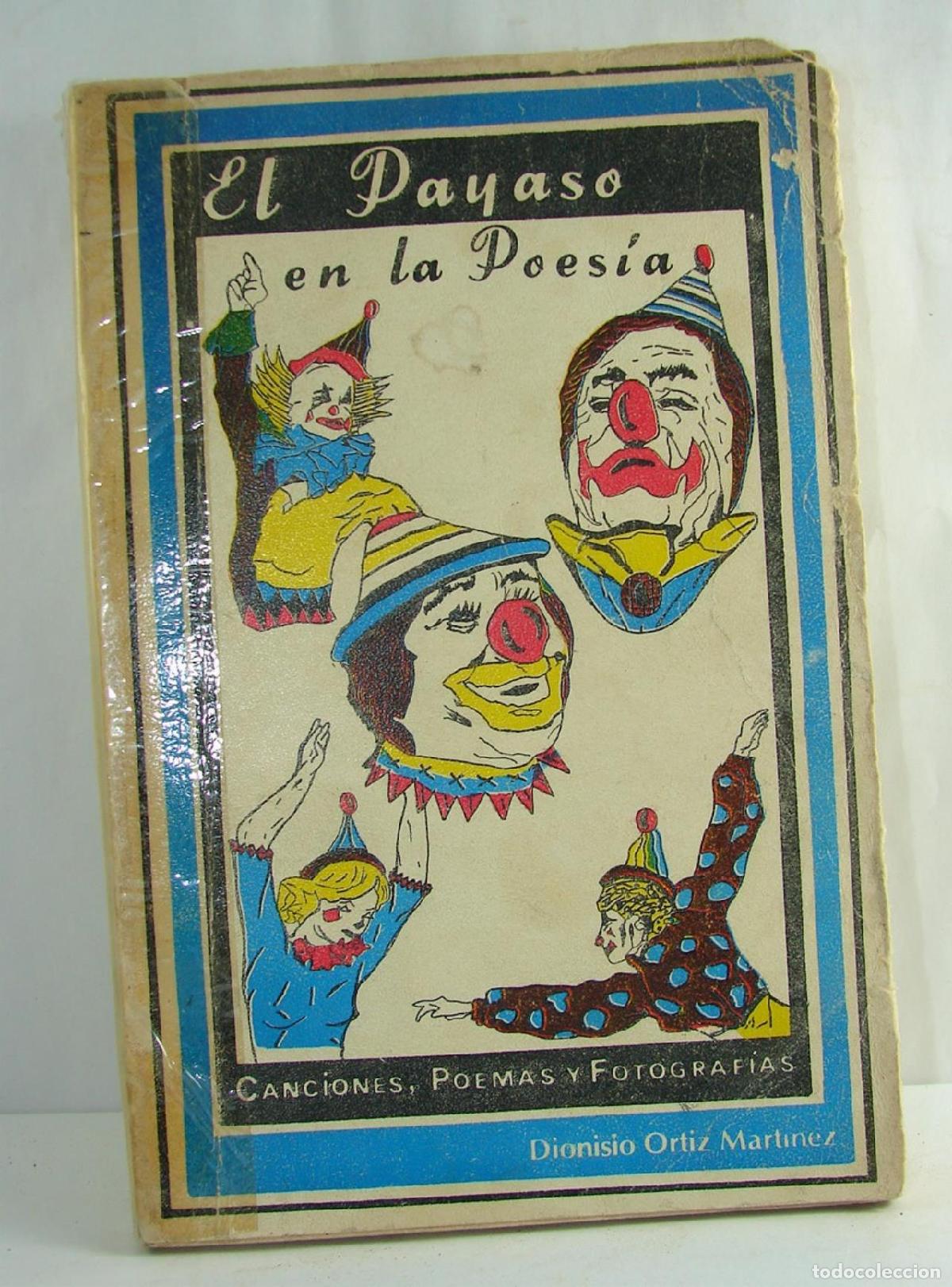 Livres: El Payaso En La Poesia , Dionisio Ortiz Martinez 1982 / Raro