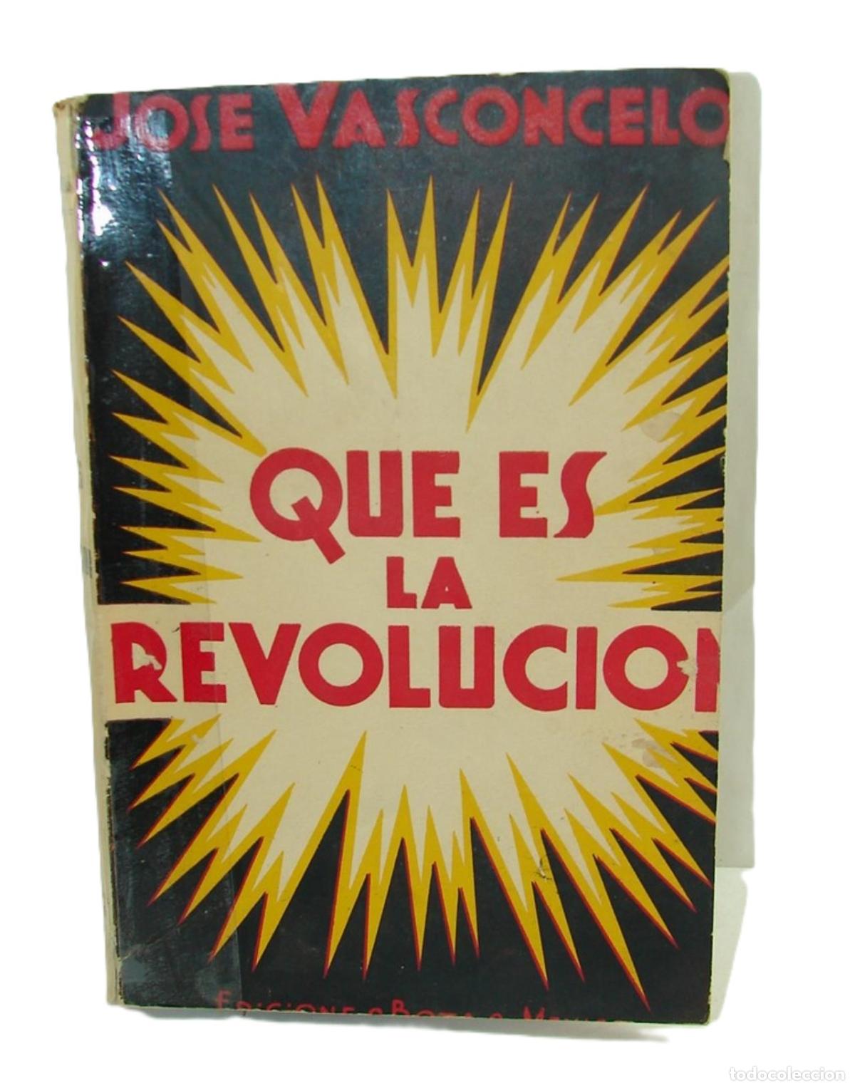 Livres: Que Es La Revolucion. 1937. Jose Vasconcelos. 1ra Ed. Lnu, Himx