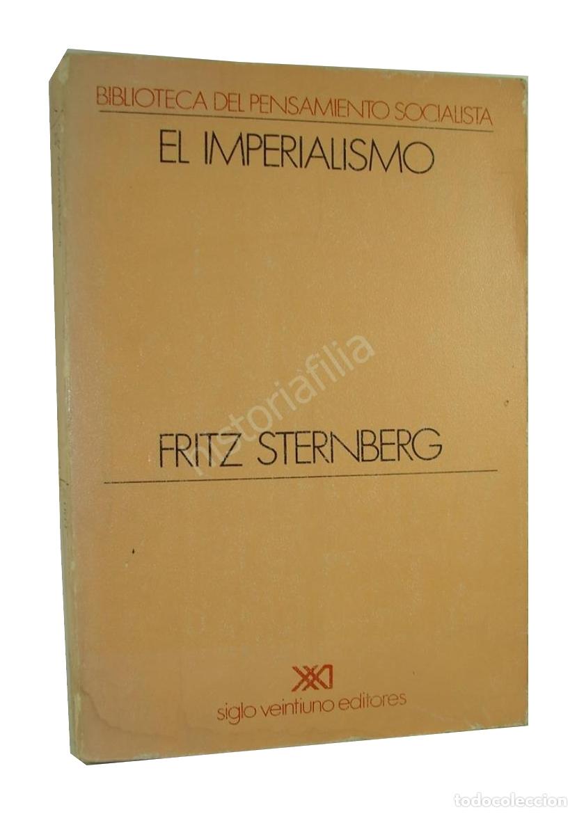 Livres: El Imperialismo, Fritz Sternberg 1979 1ra Ed. Plt