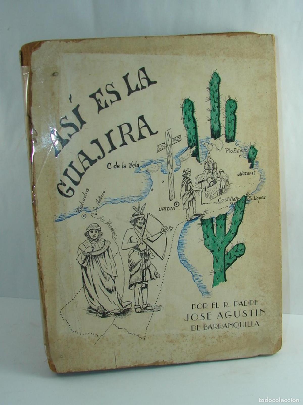 Livres: Asi Es La Guajira 1946 Jose Agustin De Barranquilla Lnu
