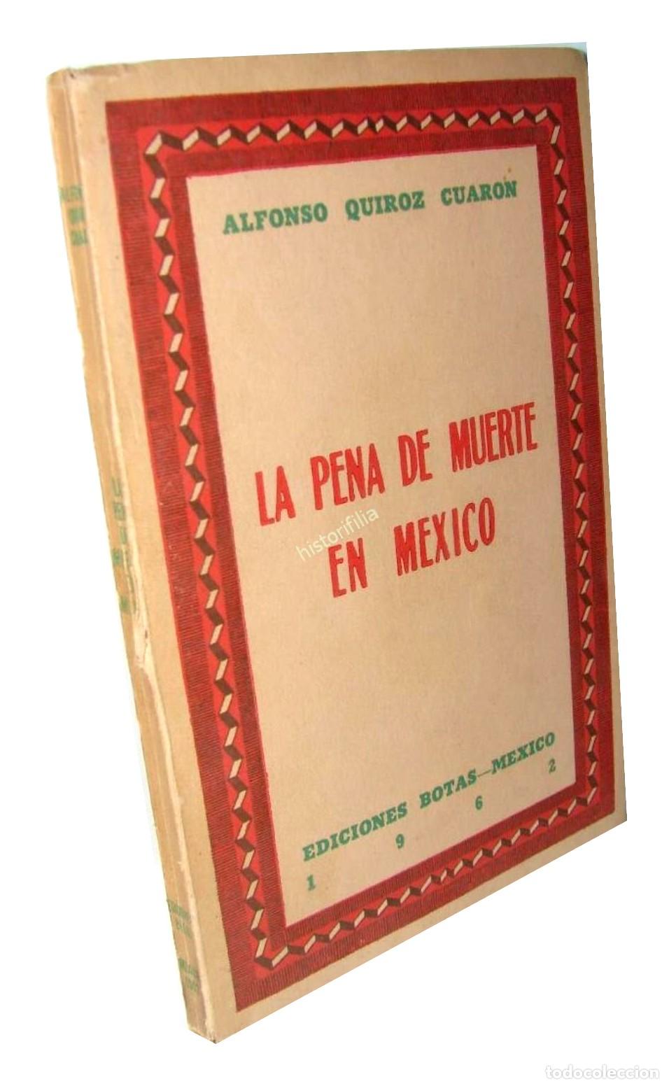 books: La Pena De Muerte En Mexico 1962 Alfonso Quiroz Cuaron Jrpd