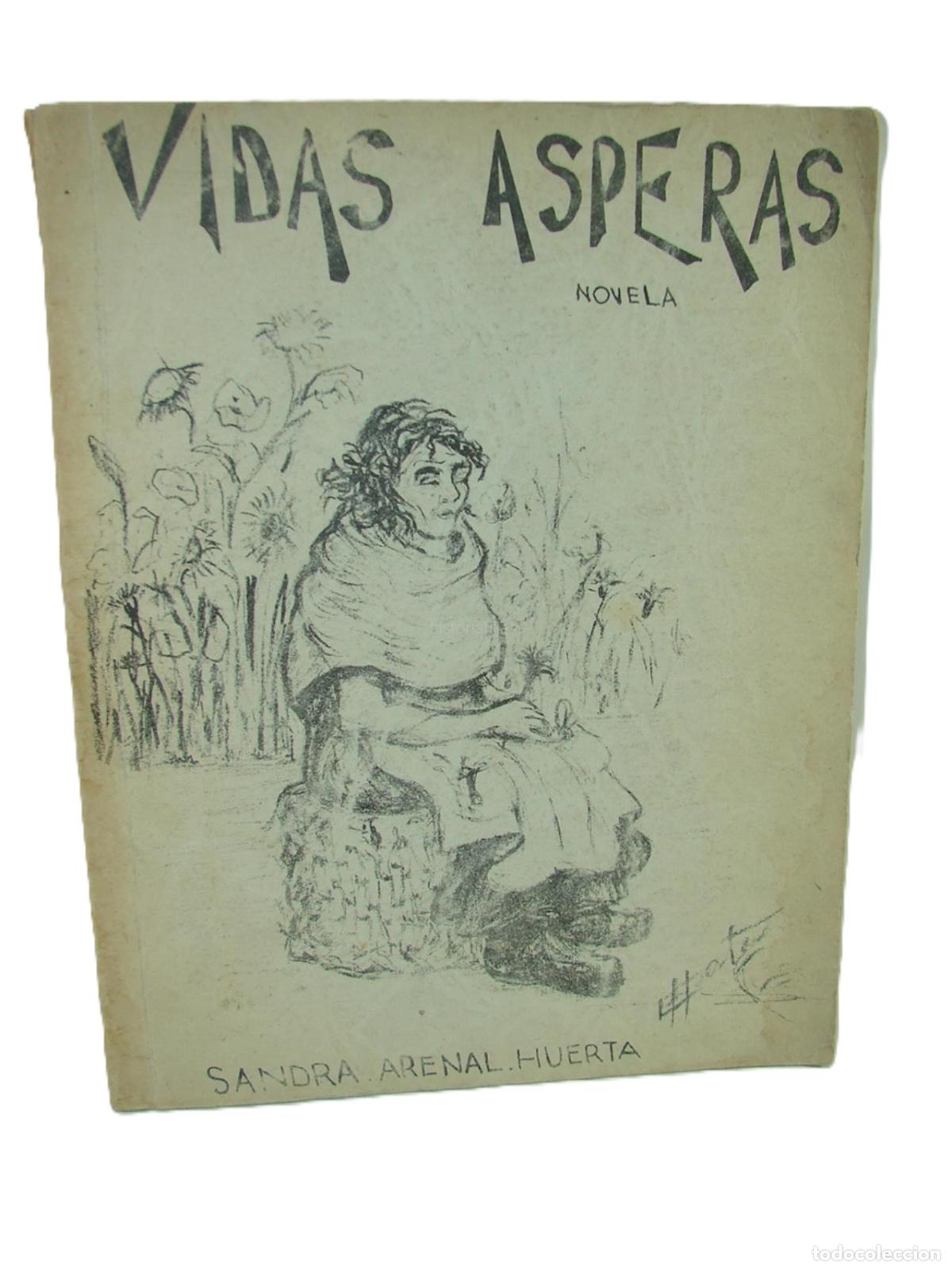 books: Vidas Asperas. Sandra Arenal Huerta. 1978, Dibujos de Helena Huerta. 1ra Ed. Muy Raro. Nvl