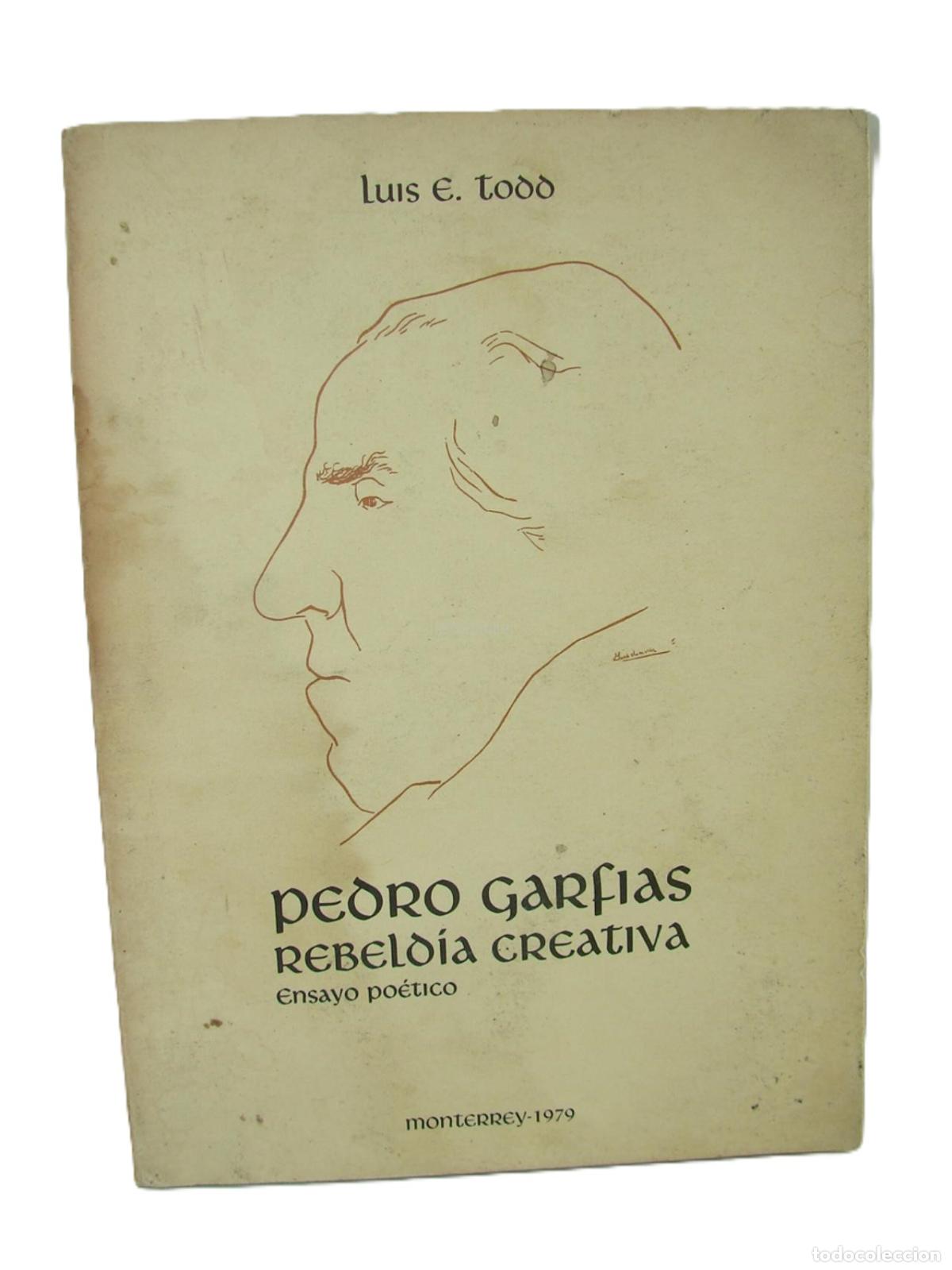 books: Pedro Garfias, Rebeldia Creativa, 1979, Firmado, Luis E. Todd