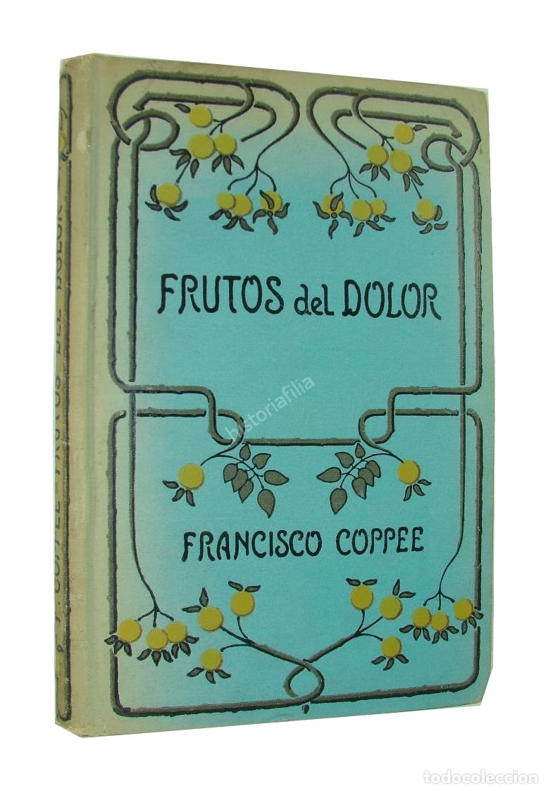 books: Frutos Del Dolor, Francisco Coppee .nvl Lnu, Libros Raros Y