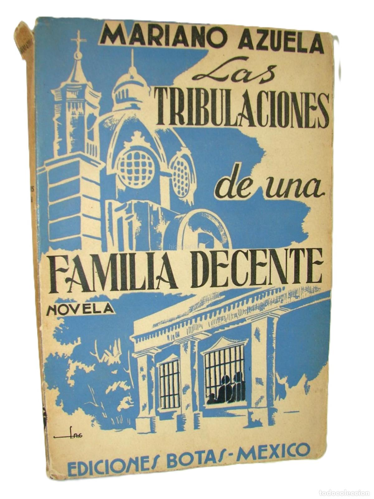 Libri di seconda mano: Tribulaciones De Una Familia Decente. Mariano Azuela 1938 Nvl. Lnu