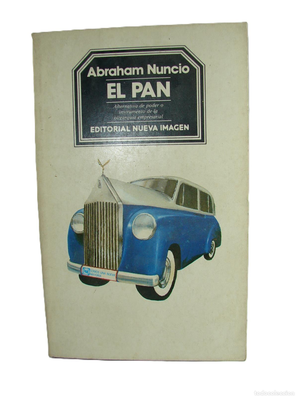 Livres: El Pan, Abraham Nuncio. 1986. 1ra Ed, Firmado, Plt