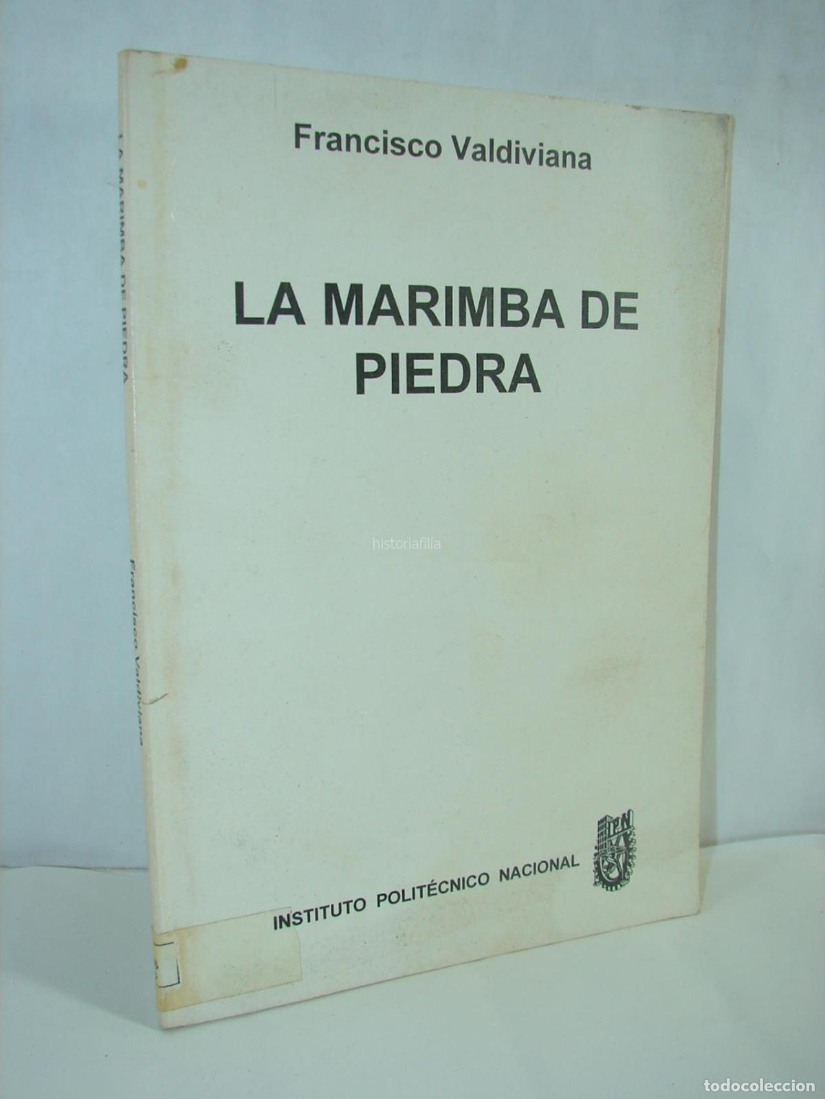 books: La Marimba De Piedra 1999 Francisco Valdiviana 1ra Ed