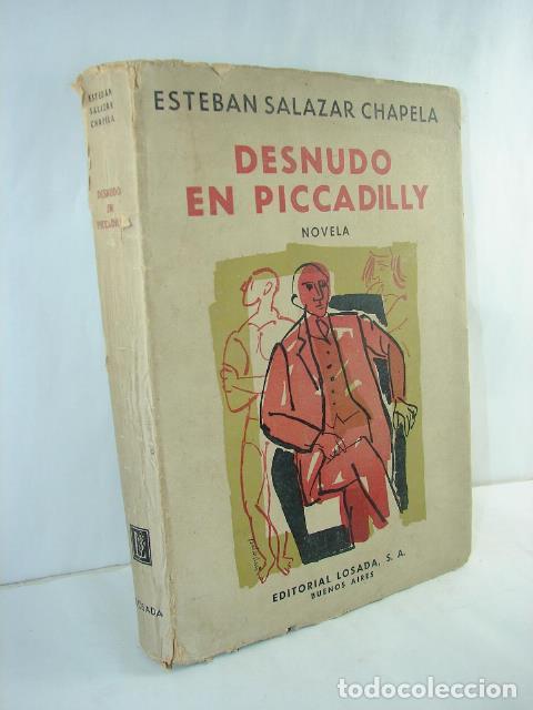 books: Desnudo En Picadelli 1959 Esteban Salazar Chapela 1ra Ed NVL