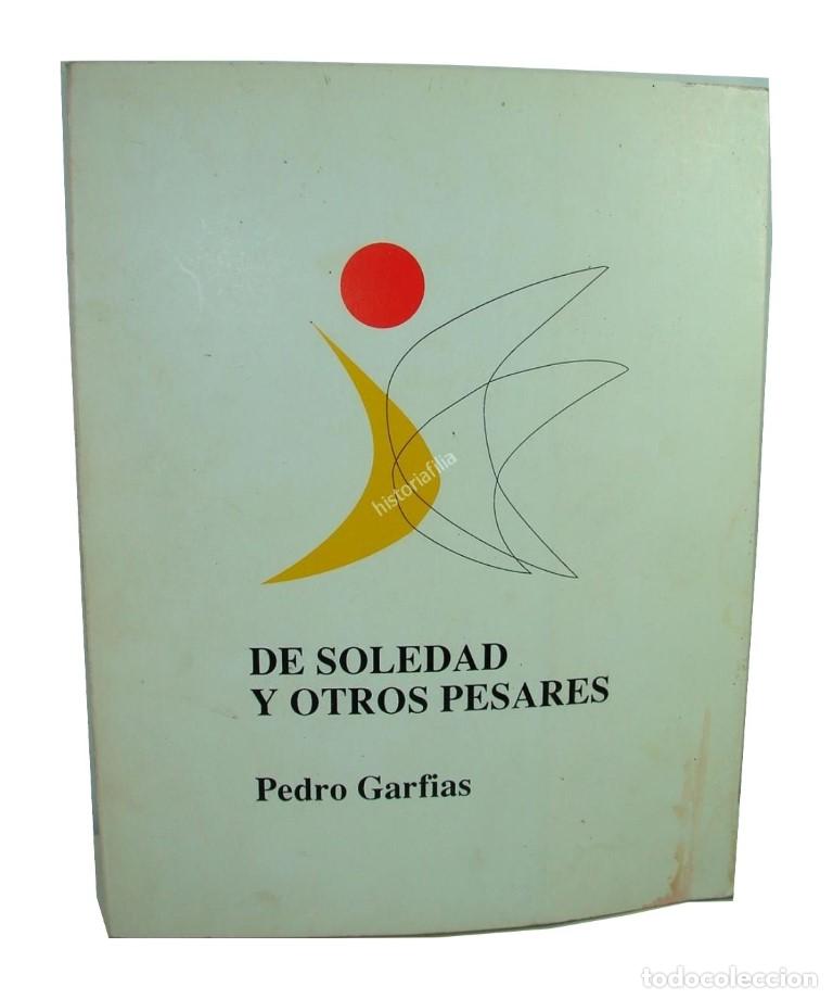 books: De Soledad Y Otros Pesares Pedro Garfias 1992 Psia