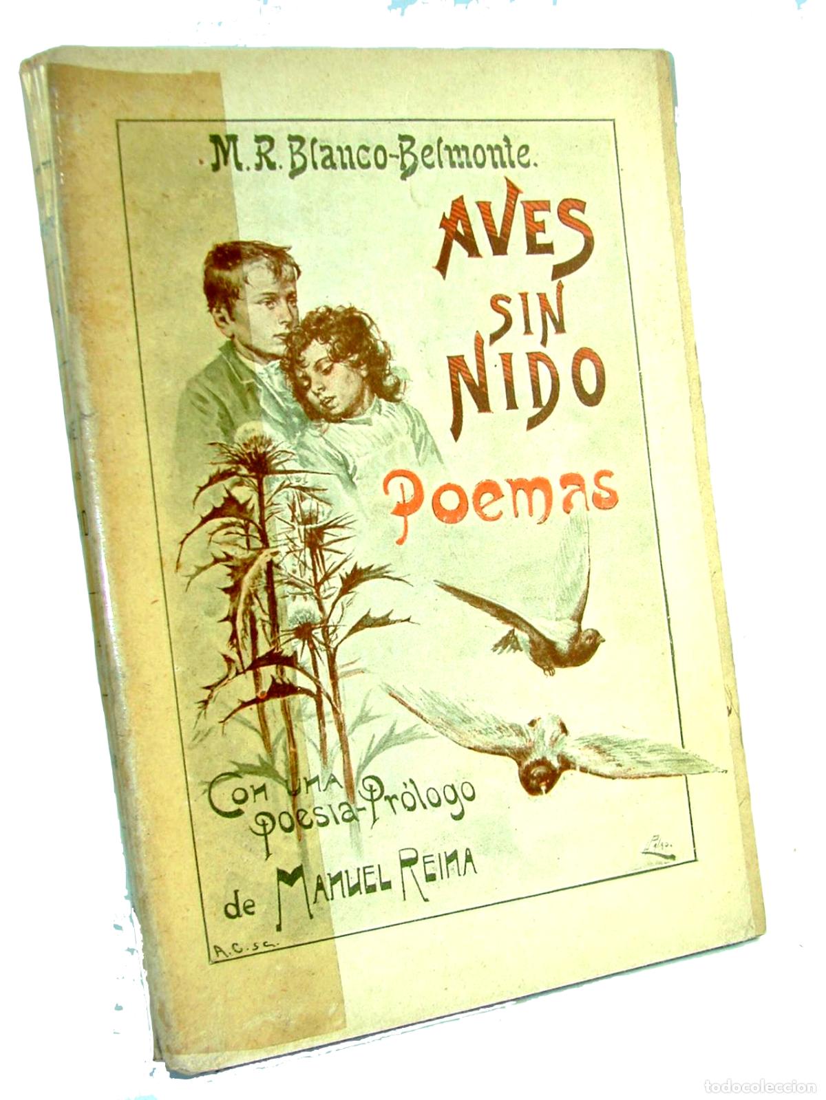 books: Aves Sin Nido, Blanco Belmonte 1902, Firmado 1ra Ed /raro