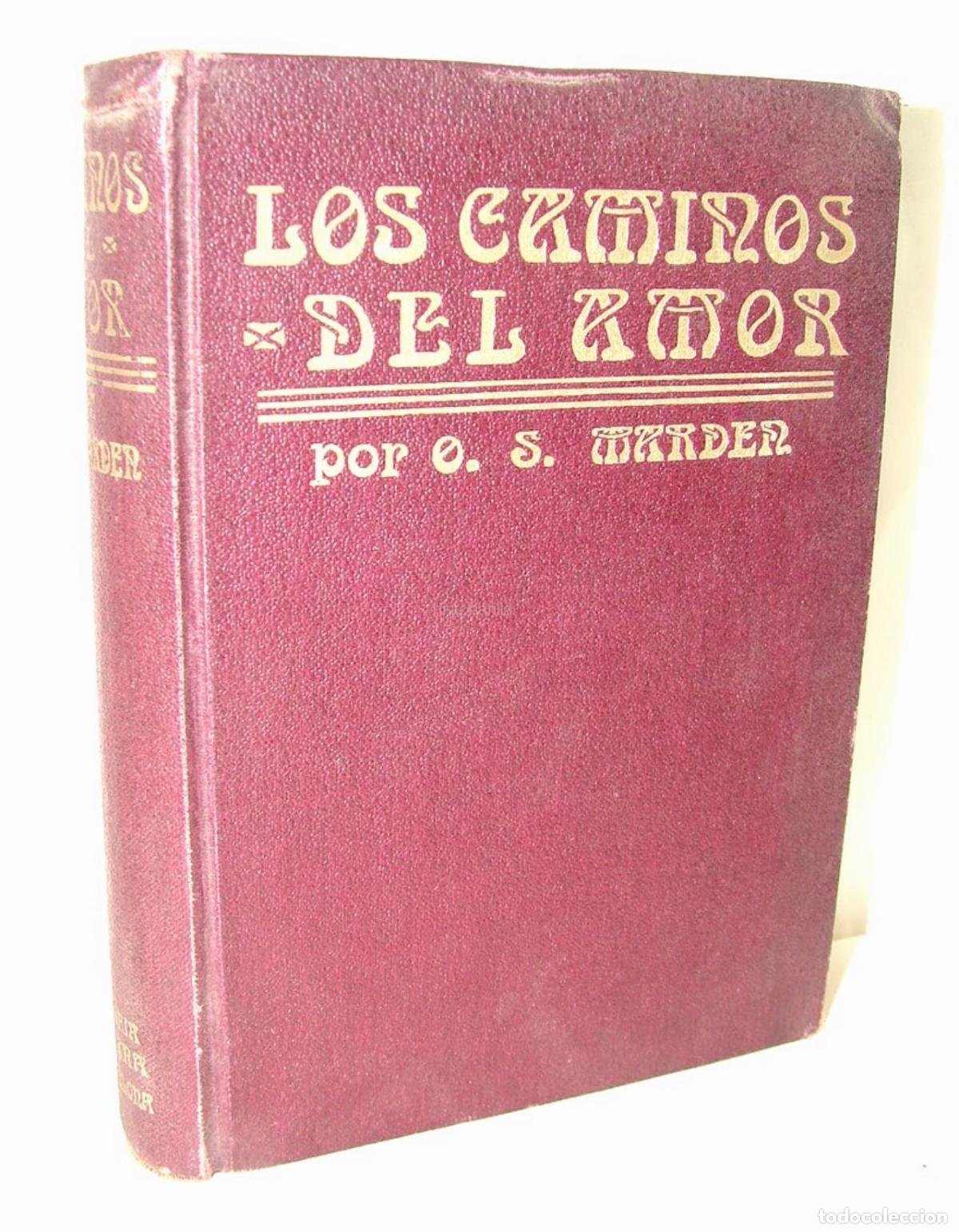 Libros: Los Caminos Del Amor, 1921 Orison S. Marden, Lnu