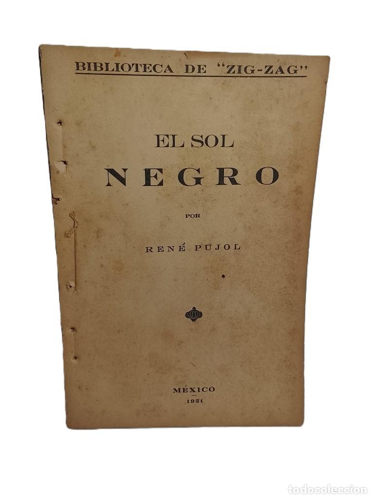 Libros: RARISIMO LIBRO, EL SOL NEGRO. RENE PUJOL 1921 NVL