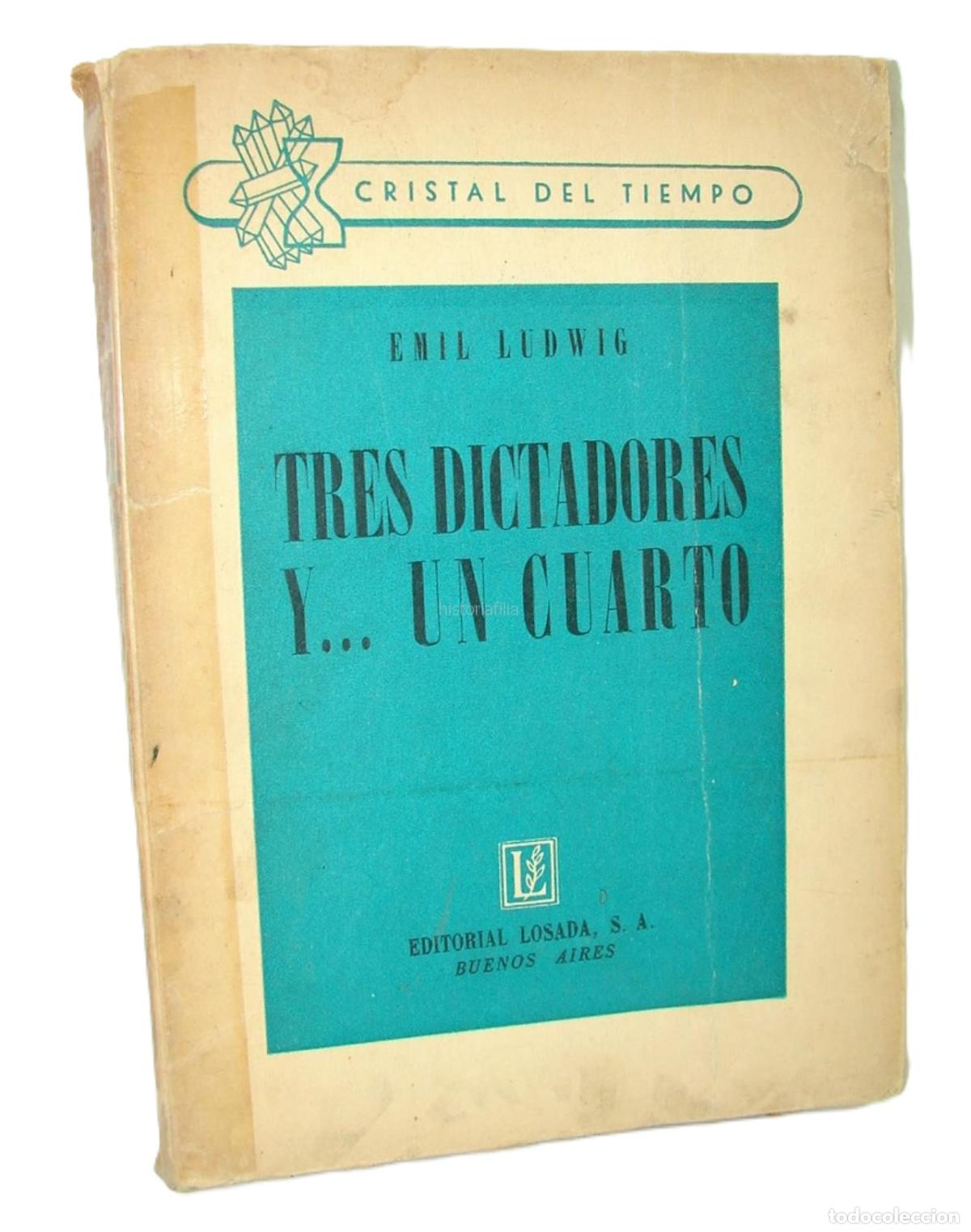 Libros: Tres Dictadores Y Un Cuarto 1939 Emil Ludwig Lnu Plt