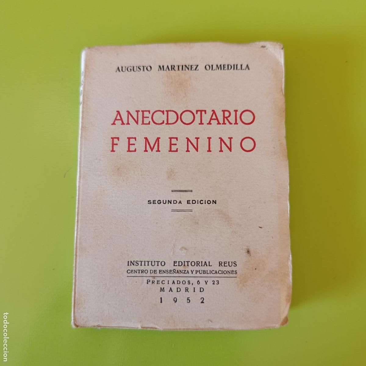 Libros: ANECDOTARIO FEMENINO. AUGUSTO MARTINEZ OLMEDILLA. 1952