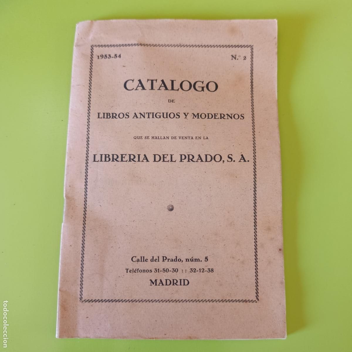 Libros: CAT&Aacute;LOGO DE LIBROS ANTIGUOS Y MODERNOS. LIBRER&Iacute;A DEL PRADO. 1953-1954. MADRID
