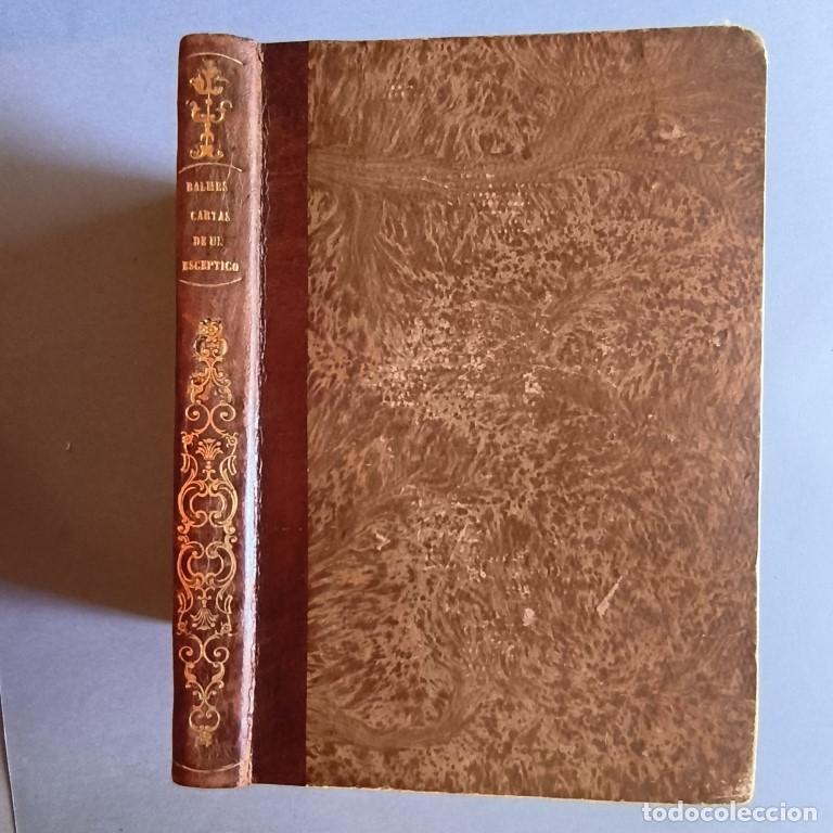 Libros: CARTAS A UN ESC&Eacute;PTICO EN MATERIA DE RELIGI&Oacute;N por... - BALMES, Jaime.