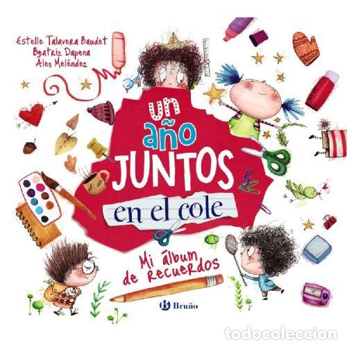 B&uuml;cher: UN A&Ntilde;O JUNTOS EN EL COLE - TALAVERA BAUDET, ESTELLE