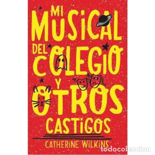 B&uuml;cher: MI MUSICAL DEL COLEGIO Y OTROS CASTIGOS - WILKINS, CATHERINE