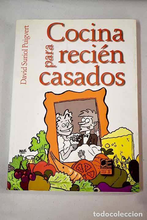 Libros: Cocina para reci&eacute;n casados.- Suriol Puigvert, David