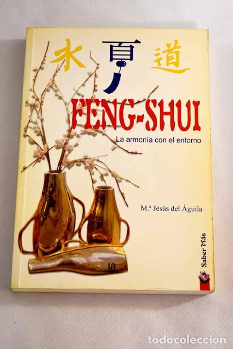 Libros: Feng-shui: la armon&iacute;a con el entorno.- &Aacute;guila Castro, Mar&iacute;a Jes&uacute;s del