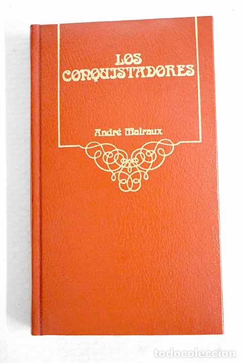 Libros: Los conquistadores: Malraux, Andr&eacute;.- Malraux, Andr&eacute;