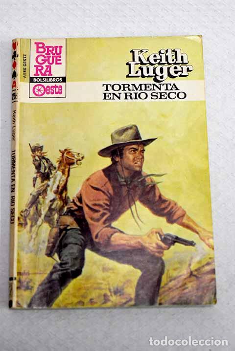 Libros: Tormenta en R&iacute;o Seco.- Luger, Keith