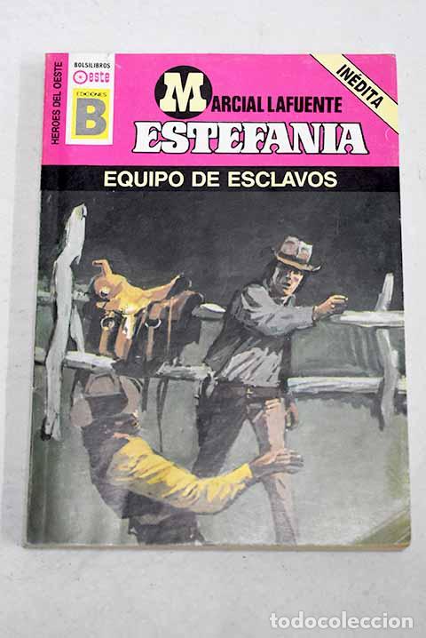 Libros: Equipo de esclavos: Estefan&iacute;a, M. L..- Estefan&iacute;a, M. L.