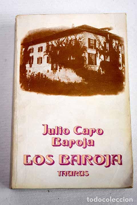 Libros: Los Baroja: (Memorias familiares).- Caro Baroja, Julio
