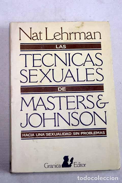 Libros: Las t&eacute;cnicas sexuales de Masters & Johnson.- Masters, William H.