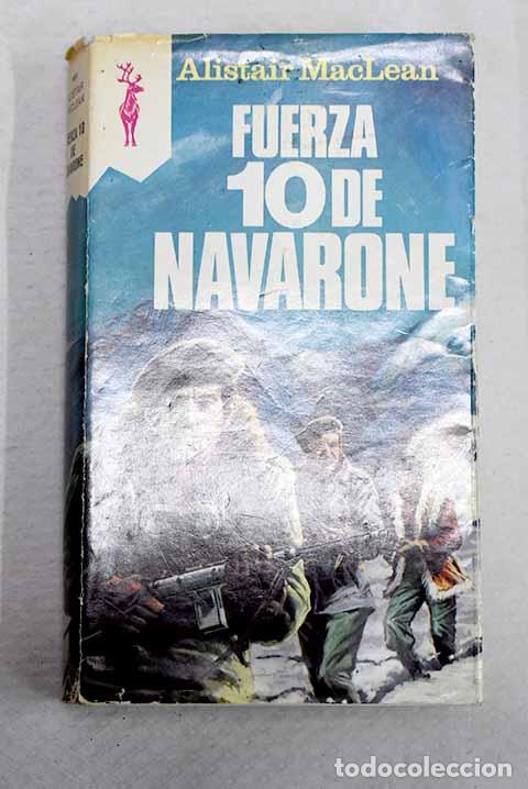 Libros: Fuerza 10 de Navarone.- MacLean, Alistair