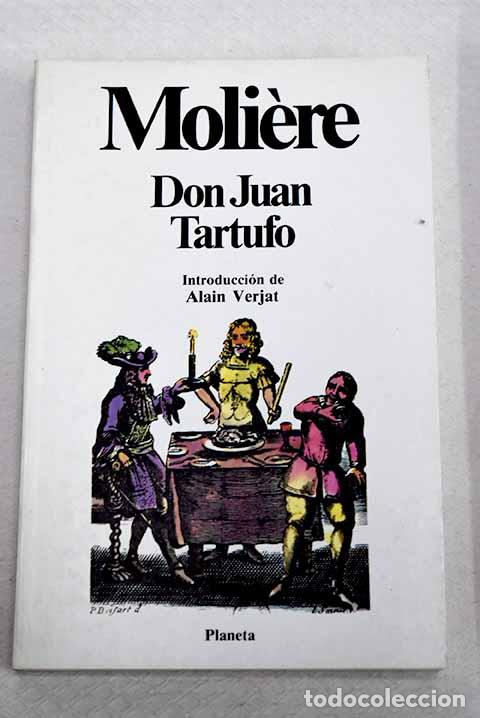 Libros: Don Juan o el fest&iacute;n de piedra ; Tartufo o el impostor.- Moliere