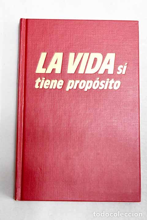 Libros: La vida s&iacute; tiene prop&oacute;sito