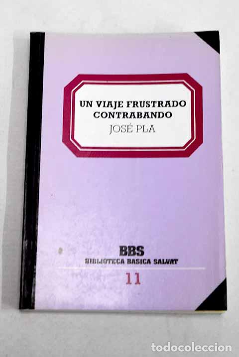 Libros: Un viaje frustrado ; Contrabando.- Pla, Josep