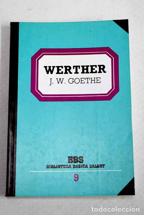 Libros: Werther: Goethe, Johann Wolfgang von.- Goethe, Johann Wolfgang von