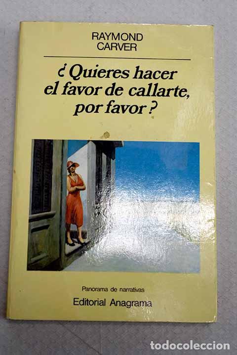 books: &iquest;Quieres hacer el favor de callarte, por favor?.- Carver, Raymond