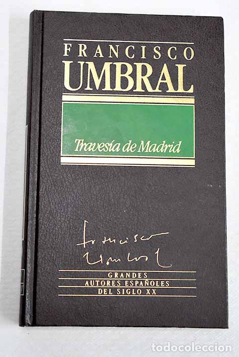 books: Traves&iacute;a de Madrid: Umbral, Francisco.- Umbral, Francisco