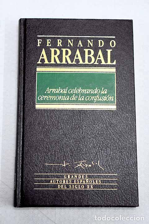 books: Arrabal celebrando la ceremonia de la confusi&oacute;n.- Arrabal, Fernando