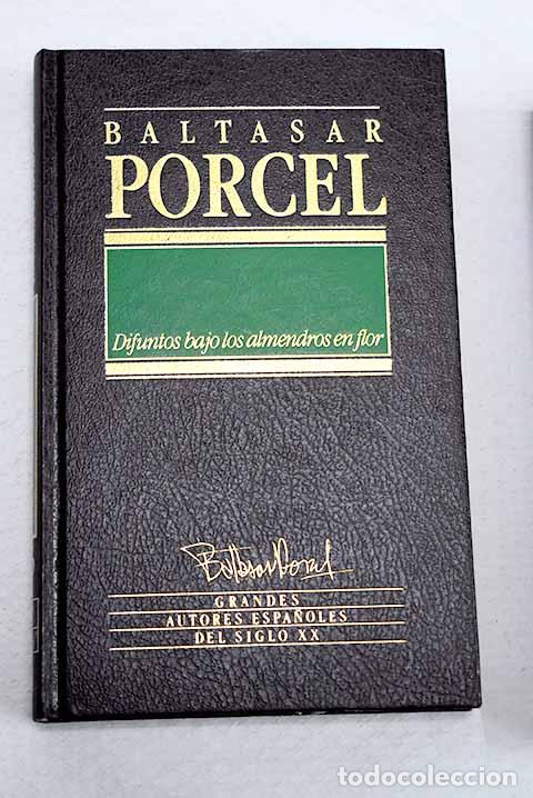 books: Difuntos bajo los almendros en flor.- Porcel, Baltasar