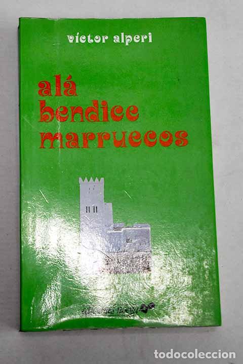 books: Al&aacute; bendice Marruecos.- Alperi, V&iacute;ctor