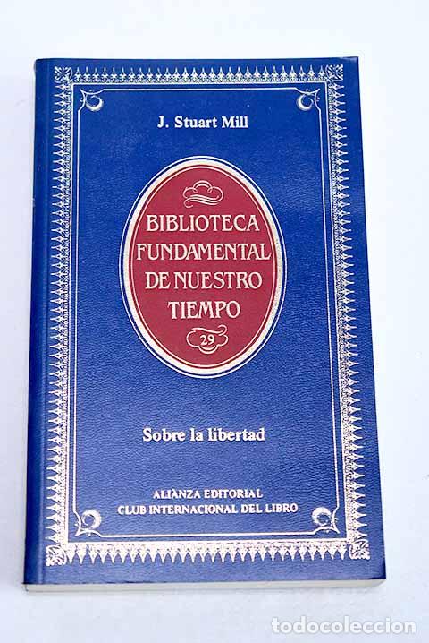 books: Sobre la libertad: Mill, John Stuart.- Mill, John Stuart