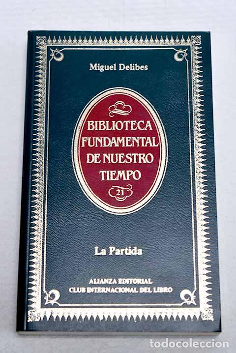 Livros em segunda m&atilde;o: La partida: Delibes, Miguel.- Delibes, Miguel